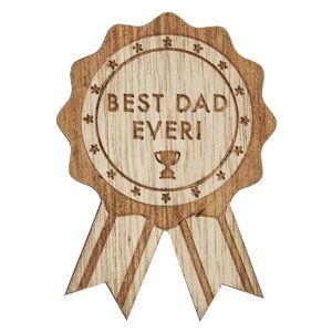 Wooden Best Dad Ever Father’s Day Badge